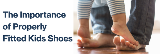 The Importance of Properly Fitted Kids Shoes